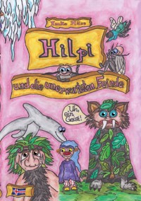 Hilpi und die unerwarteten Feinde - Imke Häse - ebook