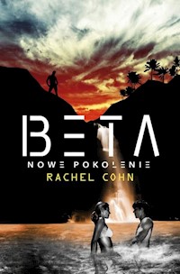 Beta Nowe pokolenie - Rachel Cohn - książka