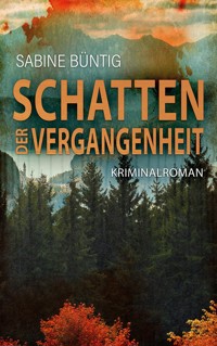 Schatten der Vergangenheit - Sabine Büntig - ebook