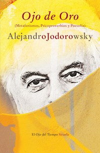 Ojo de Oro - Alejandro Jodorowsky - ebook