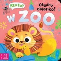 Kto to? Otwórz okienko! W zoo - Łanocha Katarzyna - książka