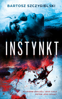 Instynkt - Bartosz Szczygielski - ebook + książka