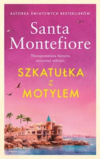 Szkatułka z motylem - Santa Montefiore - ebook + książka