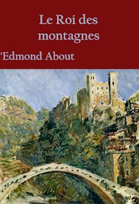 Le Roi des montagnes - Edmond About - ebook