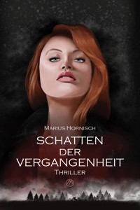 Schatten der Vergangenheit - Marius Hornisch - ebook