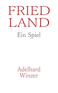 Friedland - Adelhard Winzer - ebook