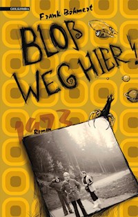 Bloß weg hier! - Frank Böhmert - ebook
