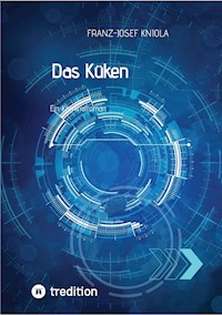 Das Küken - Franz-Josef Kniola - ebook