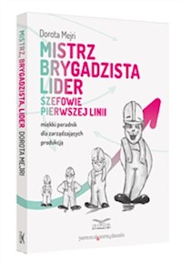 Mistrz Brygadzista Lider Szefowie pierwszej linii - Mejri Dorota - książka