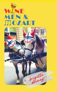 Wine, Men & Mozart - Brigitte Downey - ebook