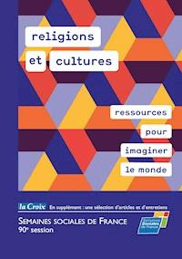 religions et cultures, ressources pour imaginer le monde - (SSF) Semaines sociales de France - ebook