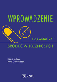 Wprowadzenie do analizy środków leczniczych - Anna Gumieniczek - książka