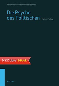 Die Psyche des Politischen - Markus Freitag - ebook