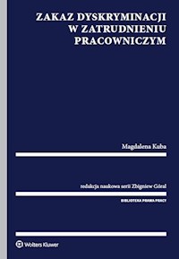 Zakaz dyskryminacji w zatrudnieniu pracowniczym - Magdalena Kuba - książka