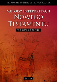 Metody interpretacji Nowego Testamentu - Bartnicki Roman, Kłósek Kinga - książka
