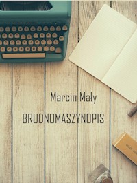 Brudnomaszynopis - Marcin Mały - ebook