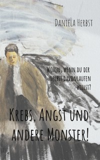 Krebs, Angst und andere Monster - Daniela Herbst - ebook