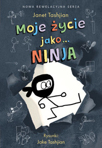 Moje życie jako... Ninja - Janet Tashjian - książka