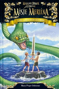 Lato z potworem morskim. Seria Magiczny domek na drzewie. Misje Merlina. Część 3 - Mary Pope Osborne - książka