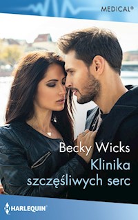 Klinika szczęśliwych serc / Medical 6 - Becky Wicks - książka