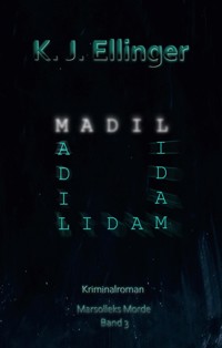 M.A.D.I.L. - K. J. Ellinger - ebook