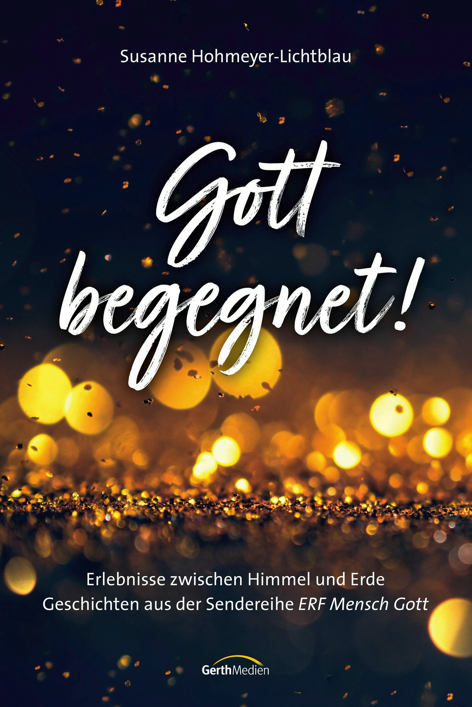 Gott begegnet!