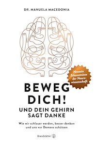 Beweg dich! Und dein Gehirn sagt Danke - Manuela Macedonia - ebook
