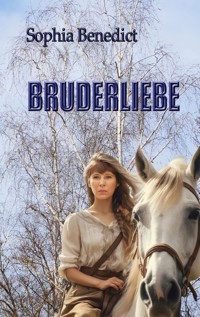 Bruderliebe - Sophia Benedict - ebook