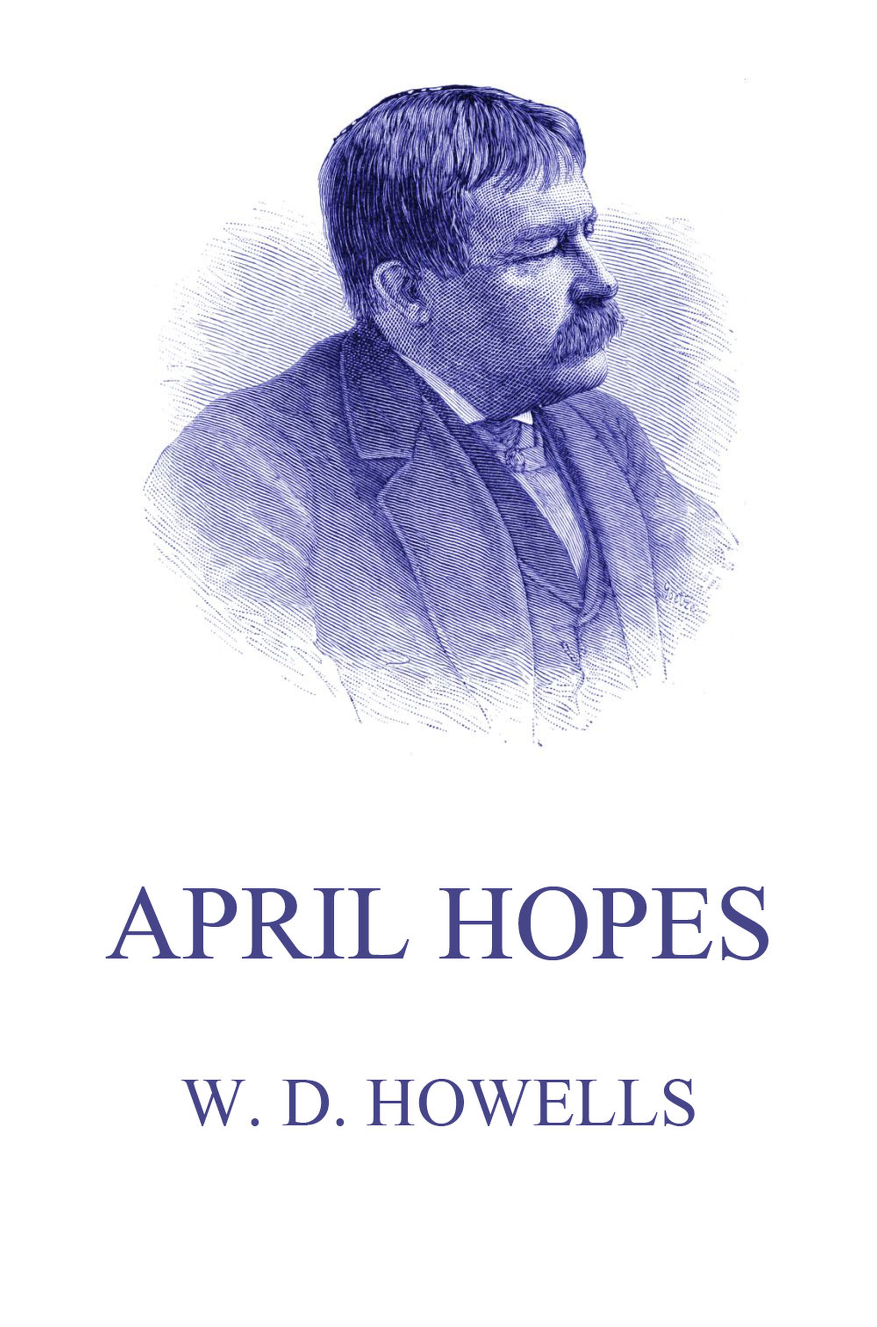 April Hopes - William Dean Howells - ebook