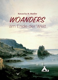 Woanders am Ende der Welt - Natascha N. Hoefer - ebook