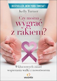 Czy można wygrać z rakiem? - Kelly Turner - książka