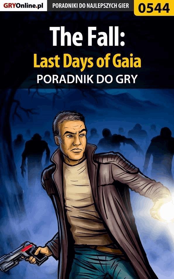 Okładka:The Fall: Last Days of Gaia - poradnik do gry 