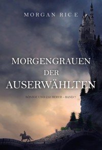 Morgengrauen der Auserwählten (Könige und Zauberer – Band 7) - Rice Morgan - ebook