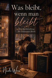 Was bleibt , wenn man bleibt - Nicole Weiß - ebook
