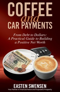 Coffee and Car Payments - Easten Swensen - ebook