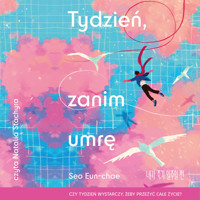 Tydzień, zanim umrę - Eun-chae Seo - audiobook + książka