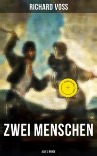 Zwei Menschen (Alle 3 Bände) - Richard Voß - ebook