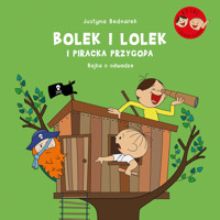 Bolek i Lolek i piracka przygoda. Bajka o odwadze - Justyna Bednarek - ebook