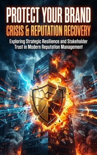 Protect Your Brand: Crisis & Reputation Recovery - Gideon Hart - ebook