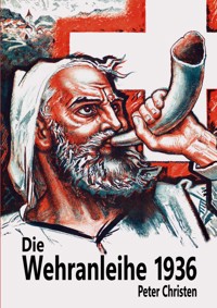 Die Wehranleihe 1936 - Peter Christen - ebook