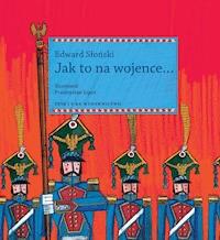Jak to na wojence - Edward Słoński - ebook + książka