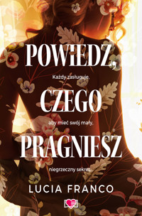 Powiedz, czego pragniesz - Lucia Franco - ebook + audiobook + książka