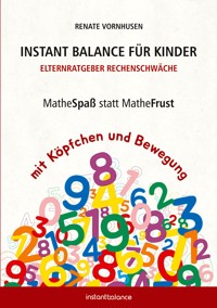 Instant Balance für Kinder - Elternratgeber Rechenschwäche - Renate Vornhusen - ebook
