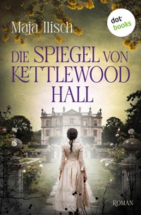 Die Spiegel von Kettlewood Hall - Maja - ebook
