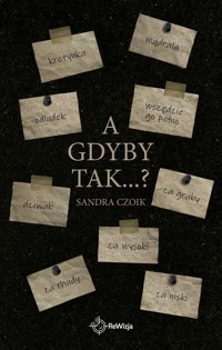 A gdyby tak...?