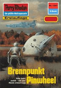 Perry Rhodan 1367: Brennpunkt Pinwheel - H.G. Ewers - ebook