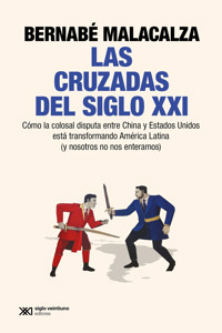 Las cruzadas del siglo XXI - Bernabé Malacalza - ebook