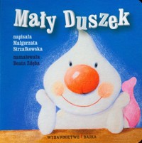 Mały Duszek Bajeczki dla maluszka 4 - Małgorzata Strzałkowska - książka