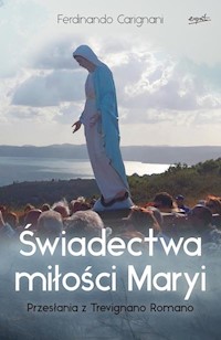 Świadectwa miłości Maryi - Carignani Ferdinando - książka