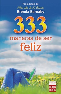333 maneras de ser feliz - Barnaby Brenda - ebook